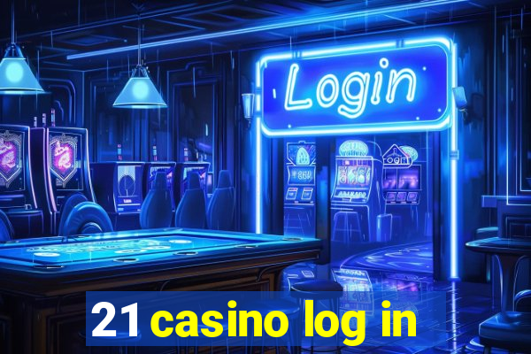 21 casino log in