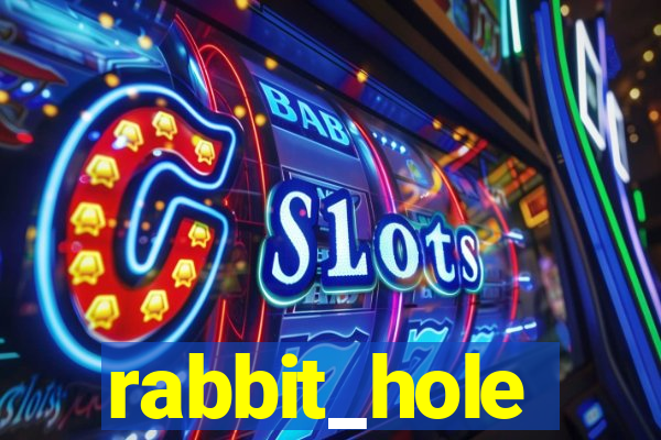 rabbit_hole