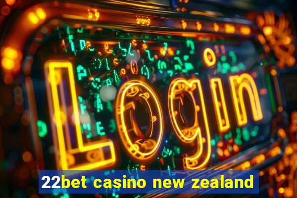 22bet casino new zealand