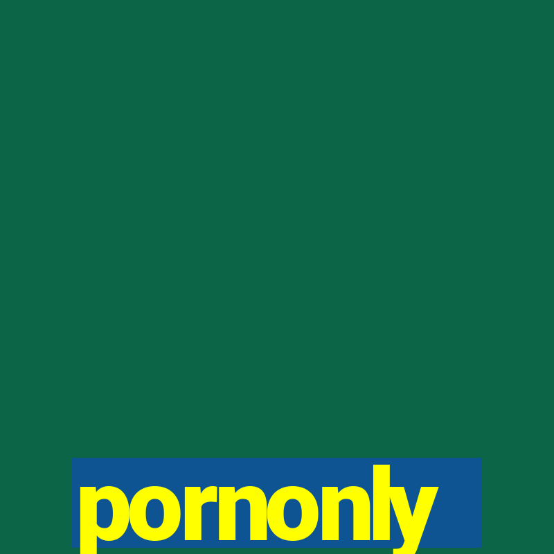 pornonly