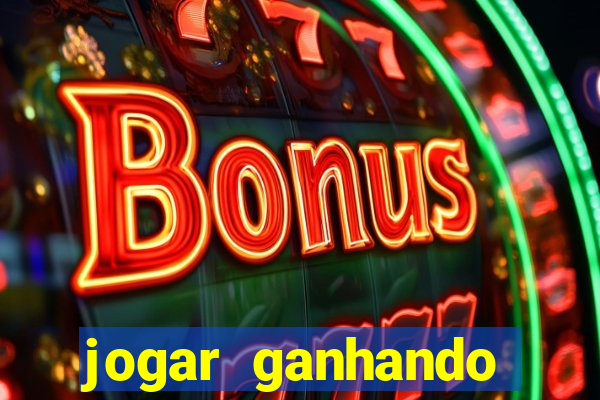 jogar ganhando dinheiro de verdade