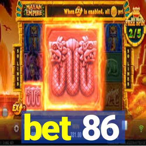 bet 86