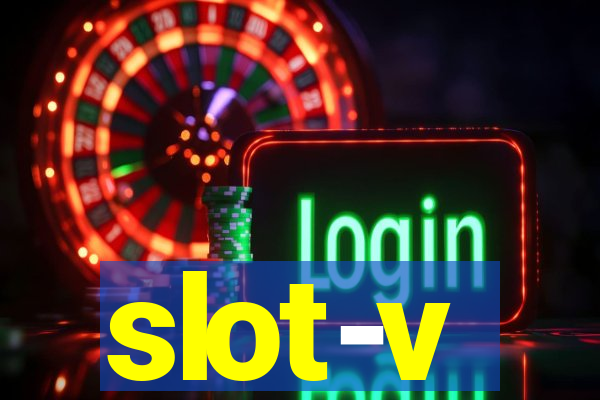 slot-v