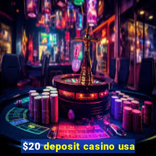 $20 deposit casino usa