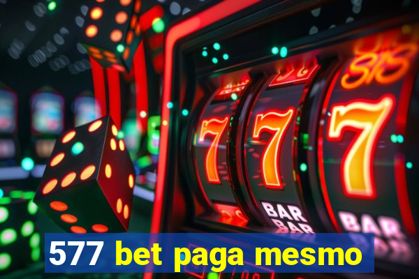 577 bet paga mesmo