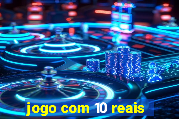 jogo com 10 reais