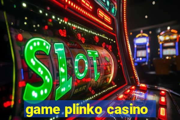 game plinko casino