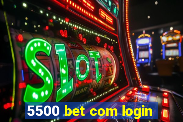 5500 bet com login