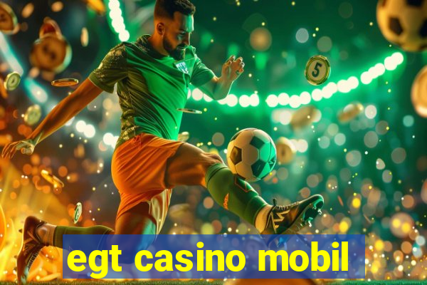 egt casino mobil