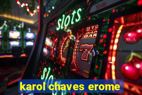 karol chaves erome