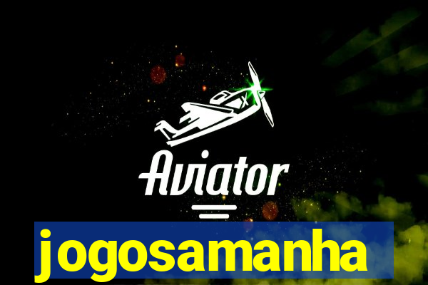 jogosamanha