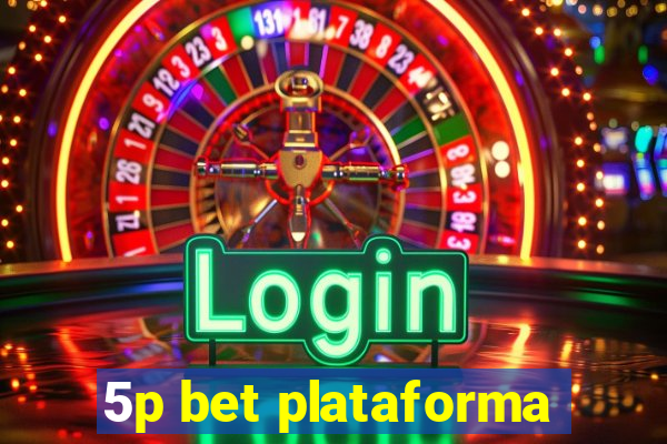 5p bet plataforma