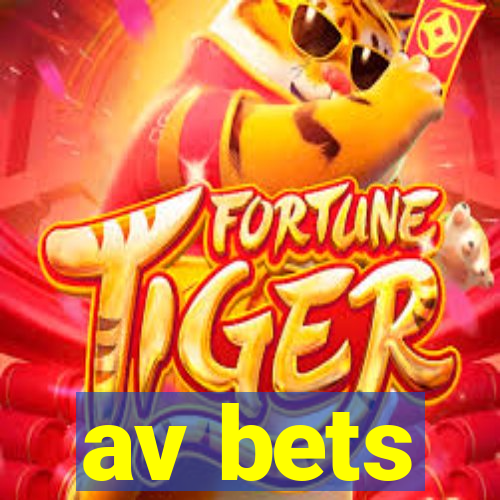 av bets