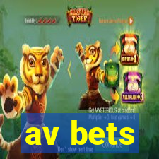 av bets