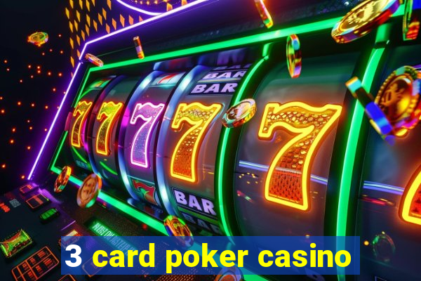 3 card poker casino