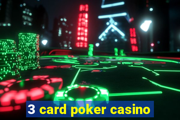 3 card poker casino