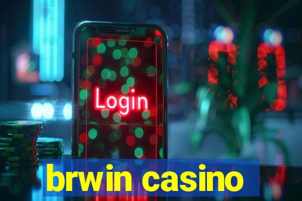 brwin casino