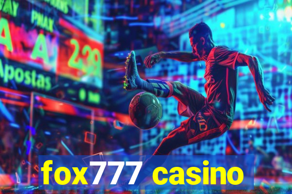 fox777 casino