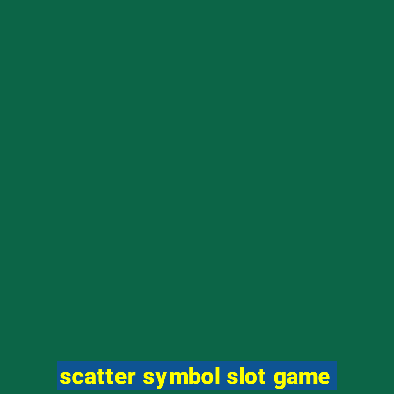 scatter symbol slot game