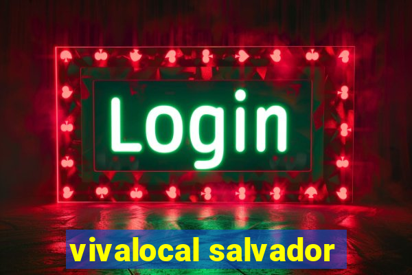 vivalocal salvador