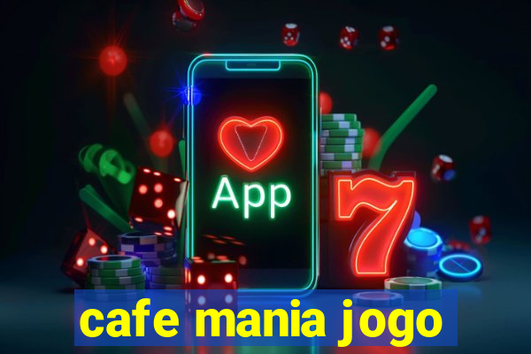 cafe mania jogo