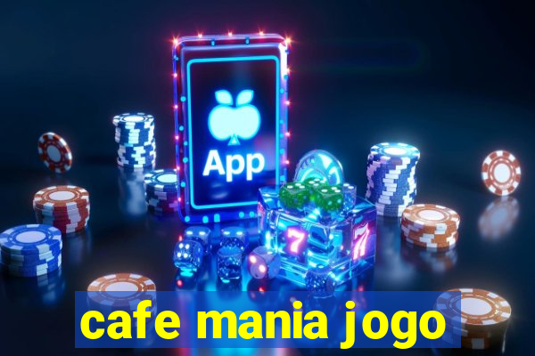 cafe mania jogo