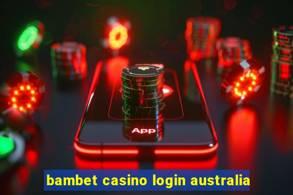 bambet casino login australia