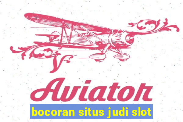 bocoran situs judi slot