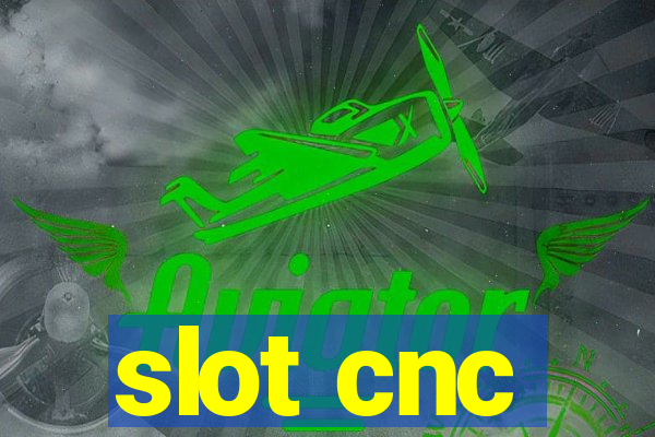 slot cnc