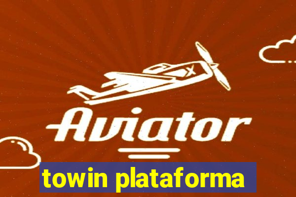 towin plataforma