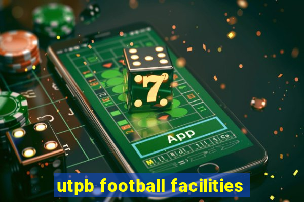 utpb football facilities