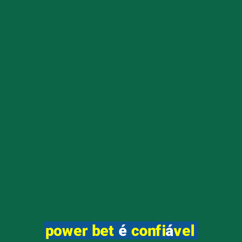 power bet é confiável