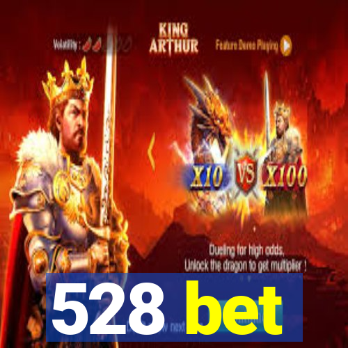 528 bet