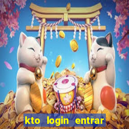 kto login entrar na minha conta