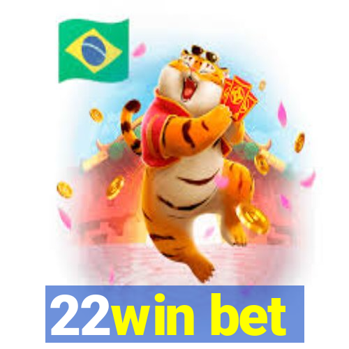 22win bet