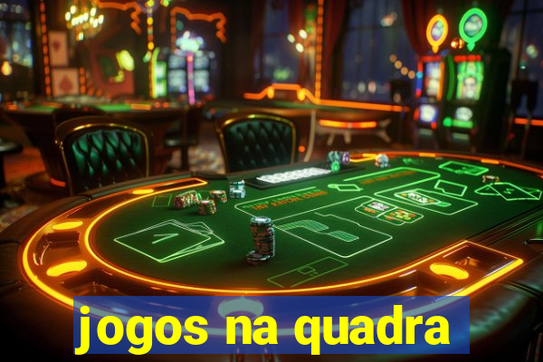 jogos na quadra