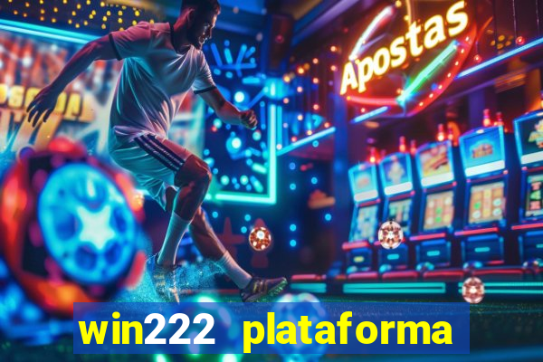 win222 plataforma de jogos