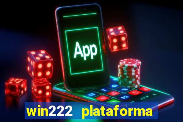 win222 plataforma de jogos