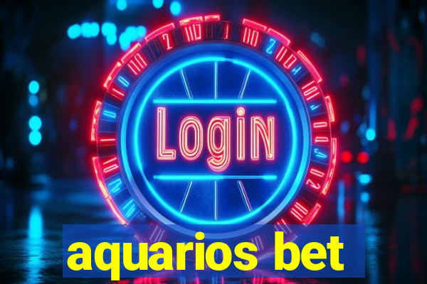 aquarios bet