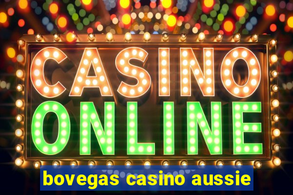 bovegas casino aussie