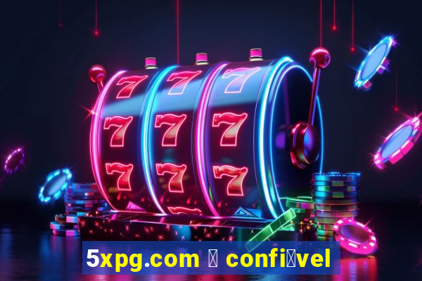 5xpg.com 茅 confi谩vel