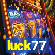 luck77