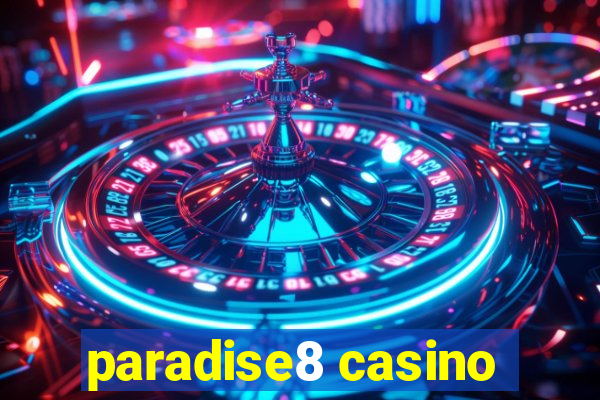 paradise8 casino