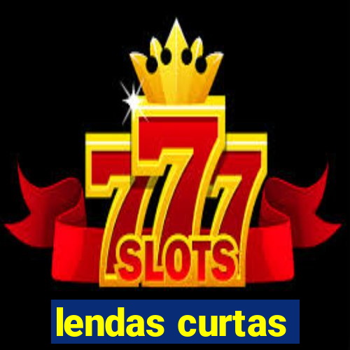 lendas curtas