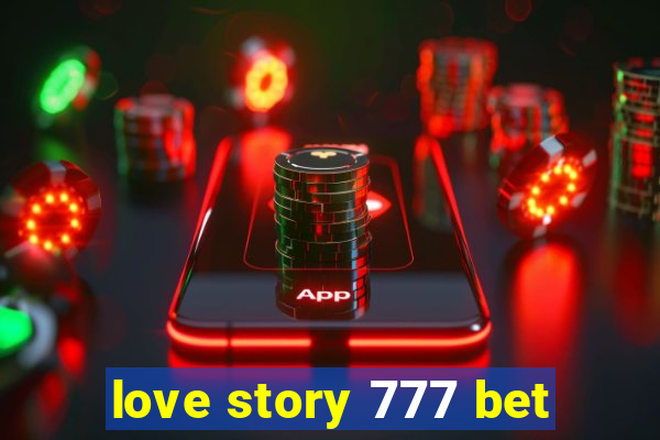 love story 777 bet