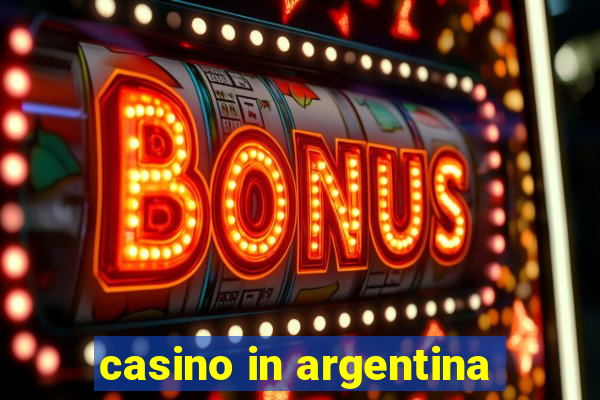 casino in argentina