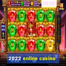 2022 online casino