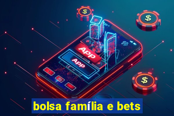 bolsa família e bets