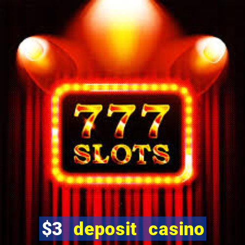 $3 deposit casino nz 2022