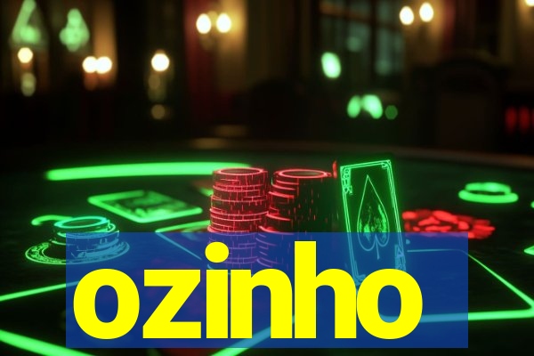 ozinho